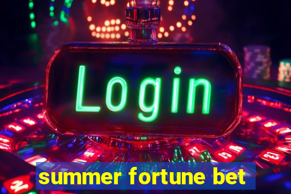 summer fortune bet